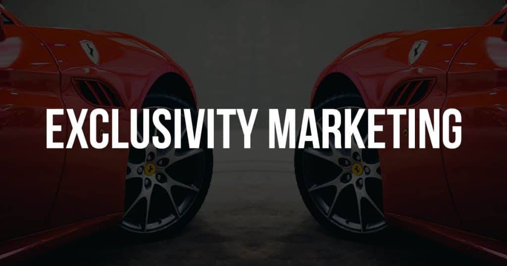 Brand Exclusivity Marketing