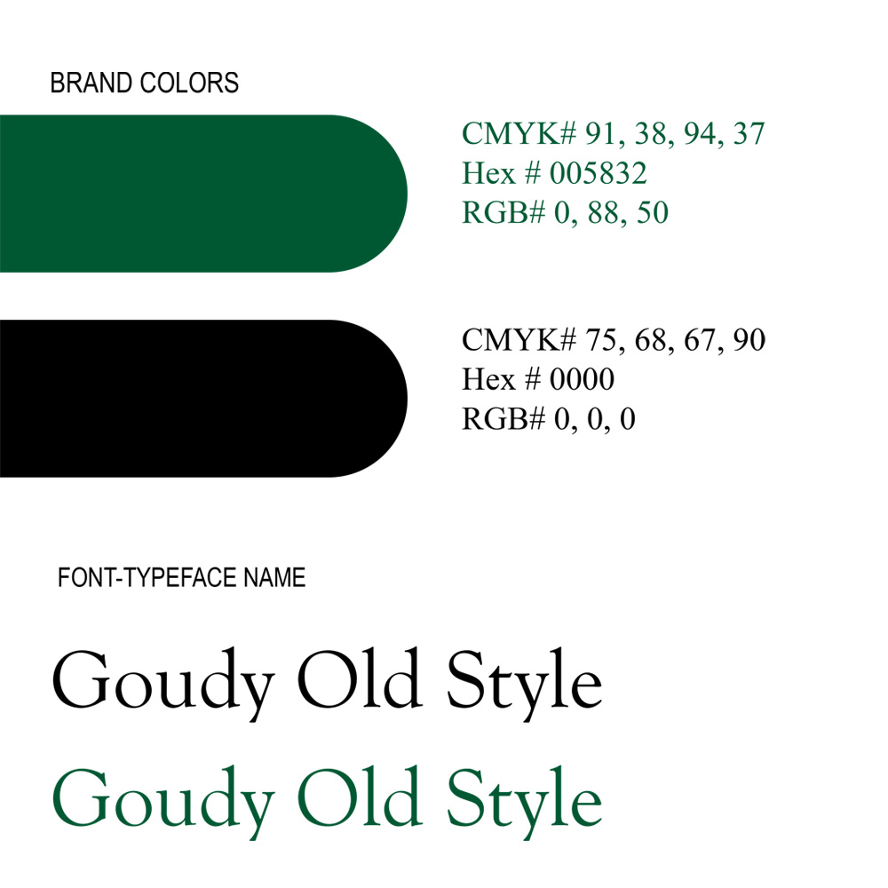Omaha Logo Designer for Hire A brand color and typography sheet shows a deep green swatch above a black swatch with their color codes listed alongside, plus a classic serif typeface shown in black and green, a style guide page from an Omaha logo designer.